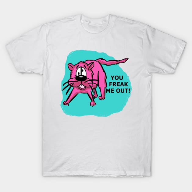 You freak me out! T-Shirt by andersonartstudio
